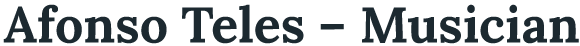 Afonso Teles – Musician